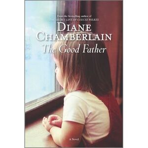 Good Father -- Diane Chamberlain